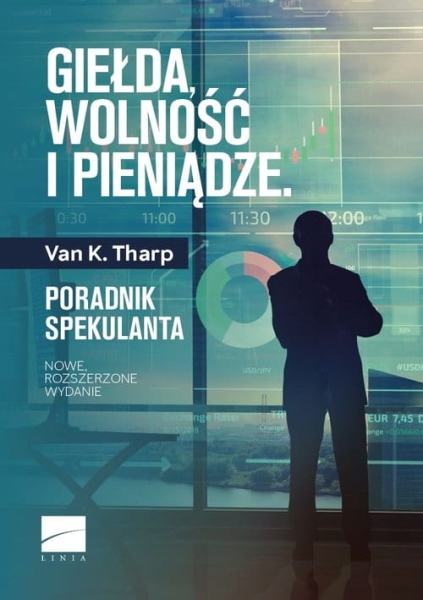 GIEŁDA WOLNOŚĆ I PIENIĄDZE  THARP VAN K NOWA