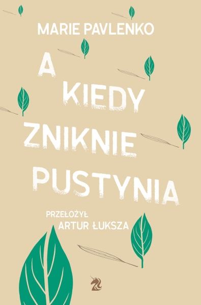 A KIEDY ZNIKNIE PUSTYNIA MARIE PAVLENKO NOWA