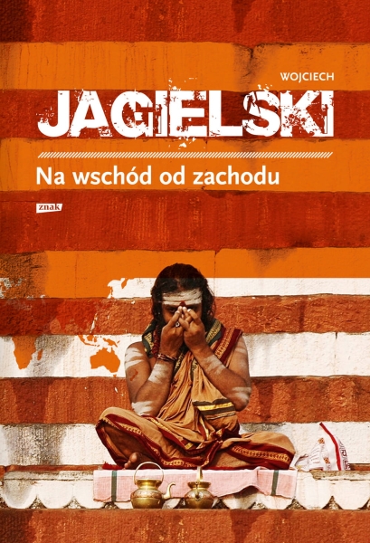 NA WSCHÓD OD ZACHODU WOJCIECH JAGIELSKI NOWA