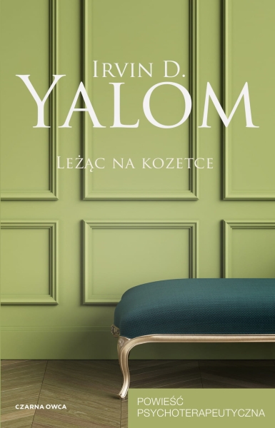 LEŻĄC NA KOZETCE IRVIN D YALOM NOWA