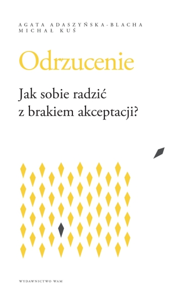 JAK SOBIE RADZIĆ Z BRAKIEM AKCEPTACJI MICHAŁ KUŚ NOWA