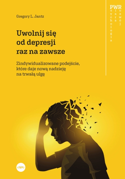 UWOLNIJ SIĘ OD DEPRESJI RAZ NA ZAWSZE JANTZ NOWA