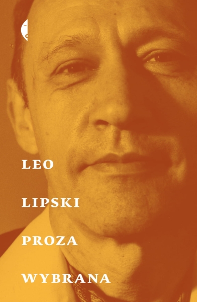 PROZA WYBRANA LEO LIPSKI NOWA