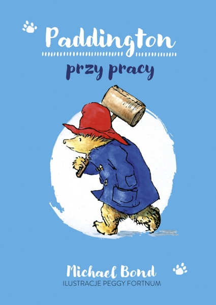 PADDINGTON PRZY PRACY MICHAEL BOND NOWA