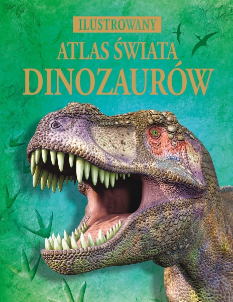 ILUSTROWANY ATLAS ŚWIATA DINOZAURÓW DAVIDSON NOWA