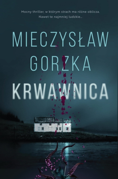 KRWAWNICA MIECZYSŁAW GORZKA NOWA