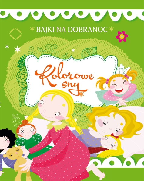 BAJKI DLA DZIECI NA DOBRANOC KOLOROWE SNY NOWA