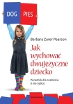 JAK WYCHOWAĆ DZIECKO DWUJĘZYCZNE PEARSON NOWA