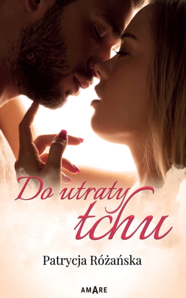 DO UTRATY TCHU PATRYCJA RÓŻAŃSKA NOWA