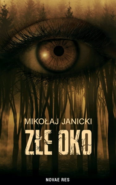ZŁE OKO MIKOŁAJ JANICKI NOWA