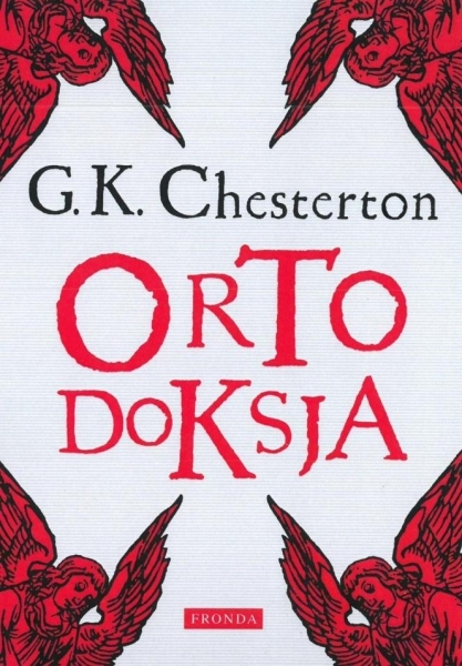 ORTODOKSJA G K CHESTERTON NOWA