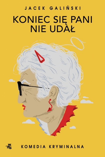 KONIEC SIĘ PANI NIE UDAŁ JACEK GALIŃSKI NOWA
