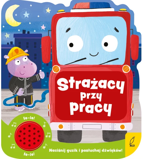 STRAŻACY PRZY PRACY KSIĄŻECZKA DŹWIĘKOWA NOWA