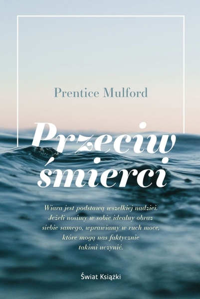 PRZECIW ŚMIERCI PRENTICE MULFORD NOWA