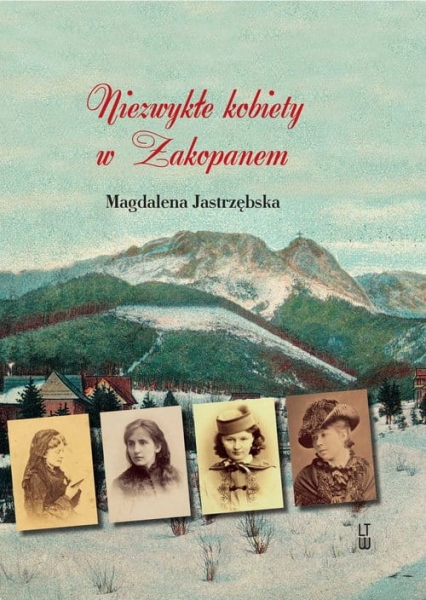 NIEZWYKŁE KOBIETY W ZAKOPANEM JASTRZĘBSKA NOWA
