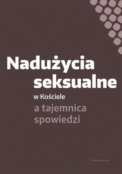 ŻYCIA SEKSUALNE W KOŚCIELE A TAJEMNICA SPOWIEDZI 