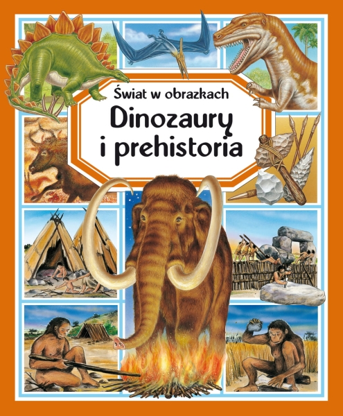ŚWIAT W OBRAZKACH DINOZAURY I PREHISTORIA BEAUMONT 