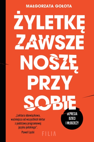 ŻYLETKĘ ZAWSZE NOSZĘ PRZY SOBIE GOŁOTA NOWA
