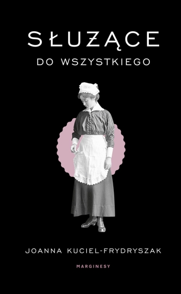 SŁUŻĄCE DO WSZYSTKIEGO JOANNA FRYDRYSZAK NOWA