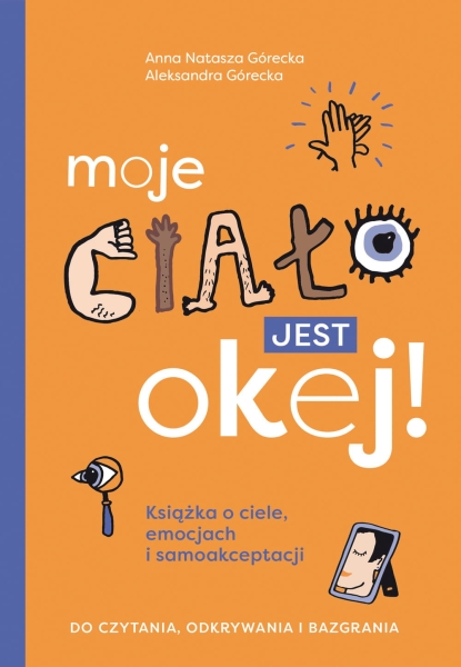 MOJE CIAŁO JEST OKEJ ALEKSANDRA GÓRECKA NOWA
