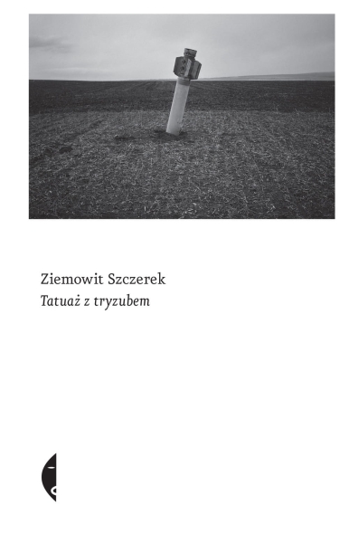 TATUAŻ Z TRYZUBEM ZIEMOWIT SZCZEREK NOWA