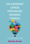 JAK ZAPEWNIĆ LEPSZĄ PRZYSZŁOŚĆ MICHELE BORBA NOWA
