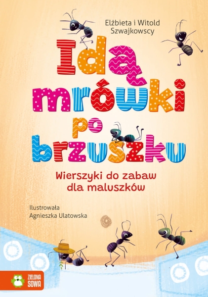 IDĄ MRÓWKI PO BRZUSZKU WITOLD SZWAJKOWSKI NOWA