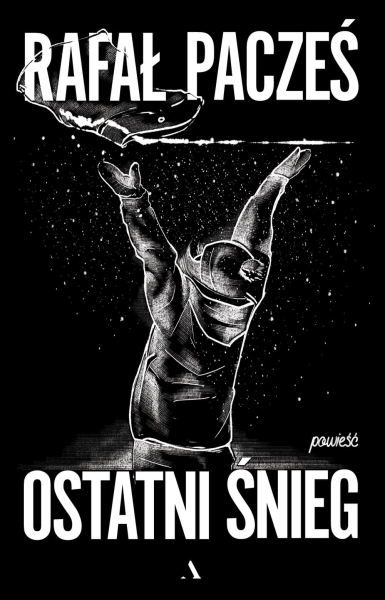 OSTATNI ŚNIEG RAFAŁ PACZEŚ NOWA