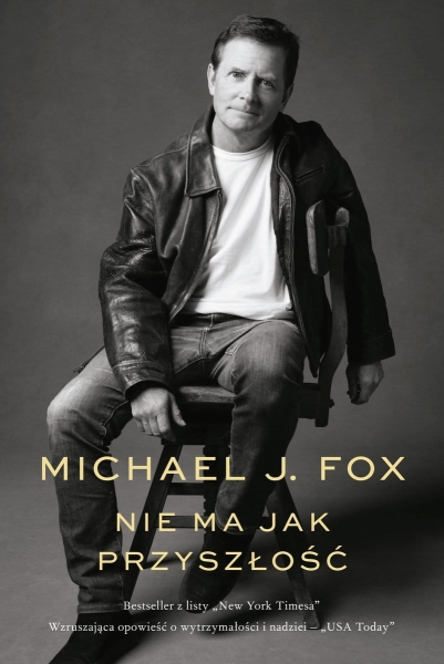 NIE MA JAK PRZYSZŁOŚĆ MICHAEL FOX NOWA