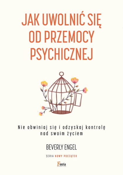 JAK UWOLNIĆ SIĘ OD PRZEMOCY ENGEL BEVERLY NOWA
