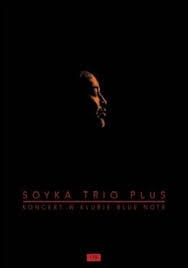 KONCERT W KLUBIE BLUE NOTE DVD SOYKA TRIO FOLIA