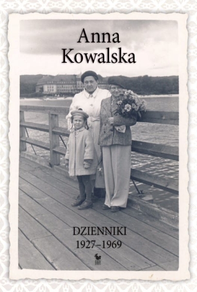 DZIENNIKI 1927 1969 ANNA KOWALSKA NOWA