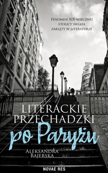 LITERACKIE PRZECHADZKI PO PARYŻU BAJERSKA NOWA