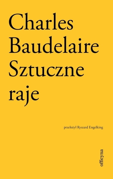 SZTUCZNE RAJE CHARLES BAUDELAIRE NOWA