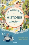 JAK OPOWIADAĆ HISTORIE DZIECIOM SILKE WEST NOWA