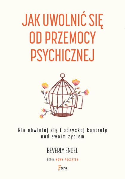 JAK UWOLNIĆ SIĘ OD PRZEMOCY PSYCHICZNEJ ENGEL NOWA