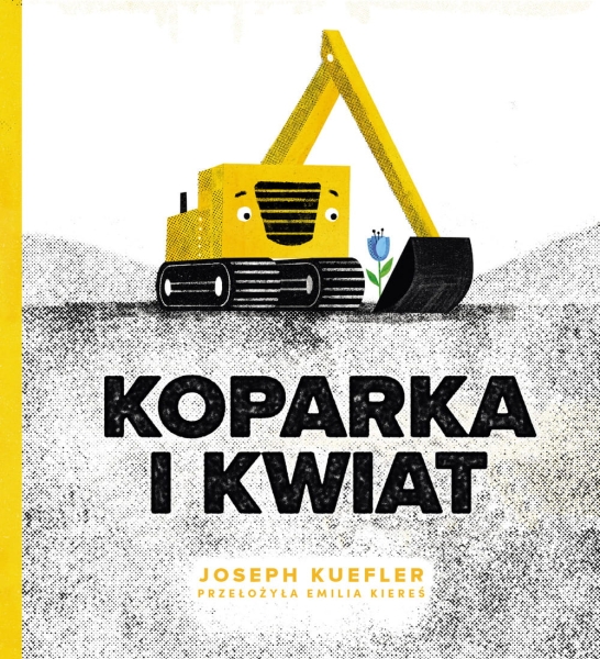 KOPARKA I KWIAT JOSEPH KUEFLER NOWA