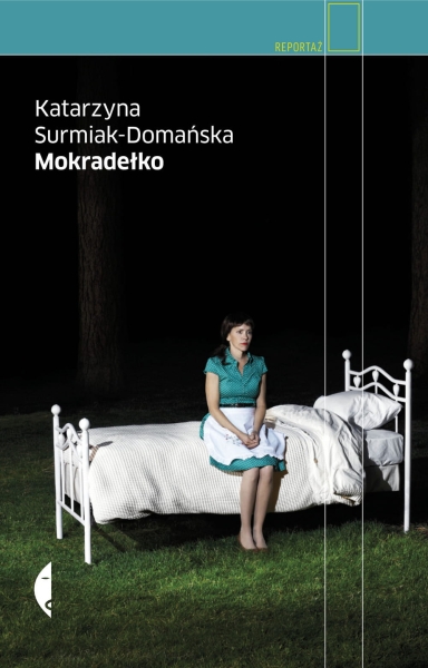 MOKRADEŁKO KATARZYNA DOMAŃSKA NOWA