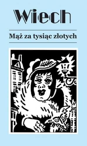 MĄŻ ZA TYSIĄC ZŁOTYCH STEFAN WIECH WIECHECKI NOWA