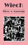 BITWA W TRAMWAJU WIECH STEFAN WIECHECKI NOWA