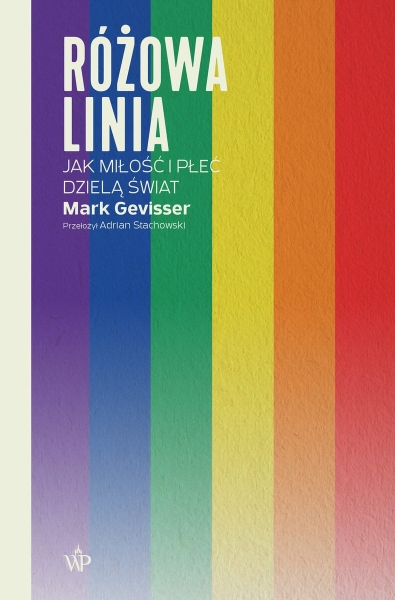RÓŻOWA LINIA MARK GEVISSER NOWA
