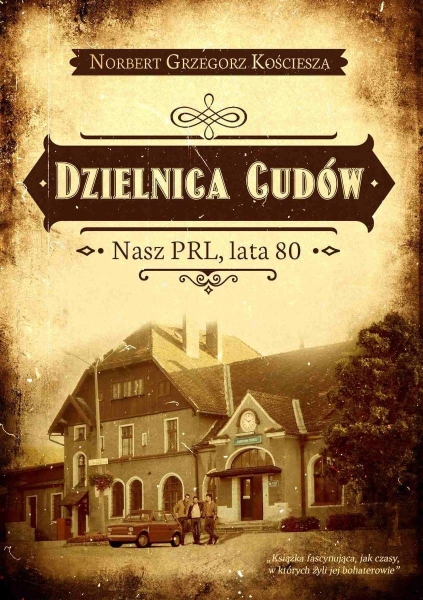DZIELNICA CUDÓW NASZ PRL LATA 80 G KOŚCIESZA NOWA