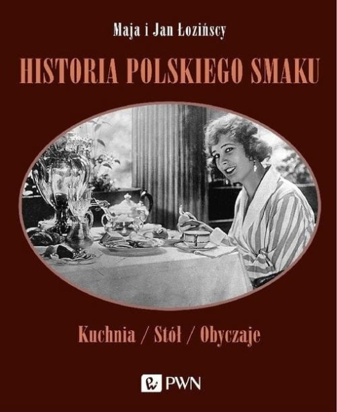 HISTORIA POLSKIEGO SMAKU ŁOZIŃSKA MAJA NOWA