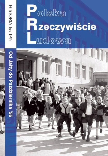 POLSKA RZECZYWIŚCIE LUDOWA OD JAŁTY DO PAŹDZIERNIKA