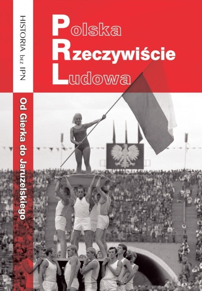 POLSKA RZECZYWIŚCIE LUDOWA OD GIERKA DO JARUZELSKIEGO
