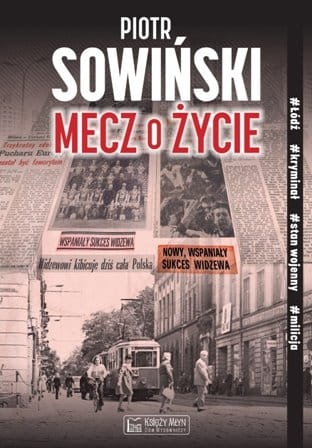 MECZ O ŻYCIE PRL SOWIŃSKI PIOTR NOWA