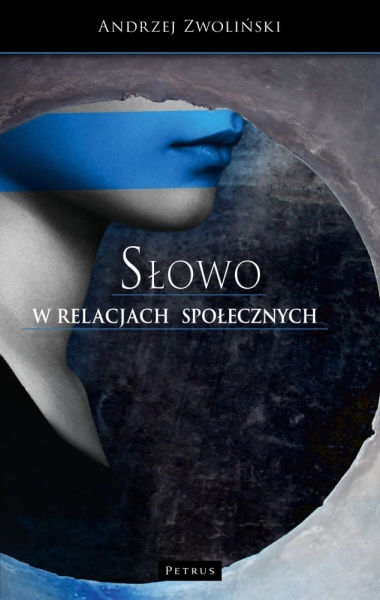 SŁOWO W RELACJACH SPOŁECZNYCH A ZWOLIŃSKI NOWA