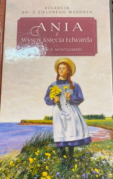 ANIA Z WYSPY KSIĘCIA EDWARDA LUCY MAUD MONTGOMERY