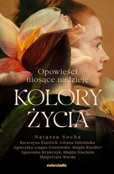 KOLORY ŻYCIA OPOWIEŚCI NIOSĄCE NADZIEJĘ FABISIŃSKA