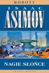 ROBOTY 3 NAGIE SŁOŃCE ISAAC ASIMOV NOWA